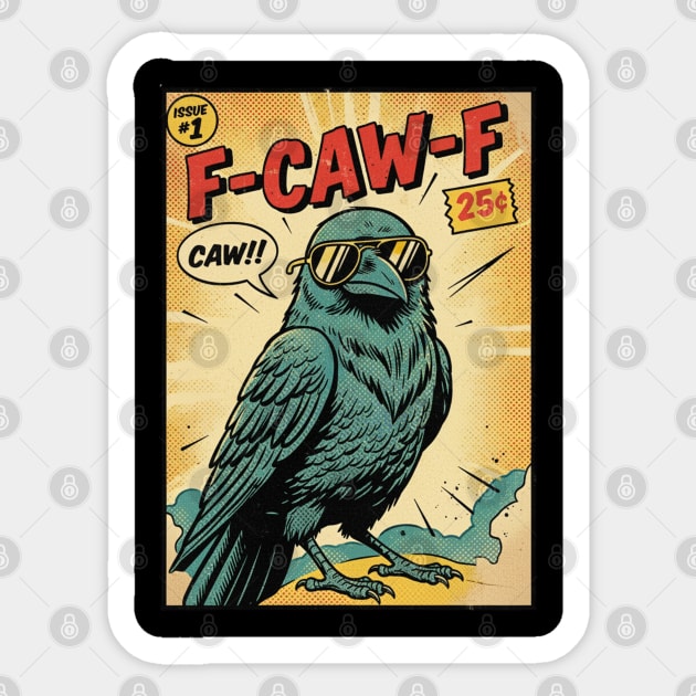 F-CAW-F Crow – Retro Comic Book Style Sticker by Stylecombinator